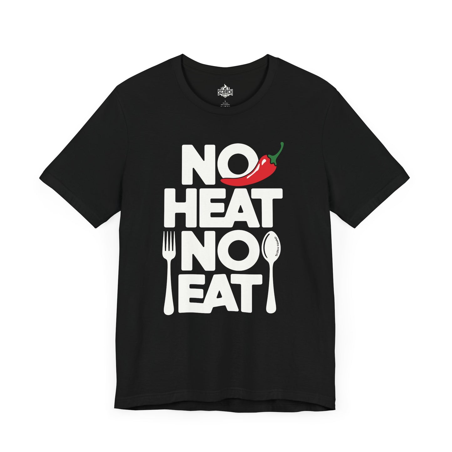 No Heat, No Eat Short Sleeve T-Shirt