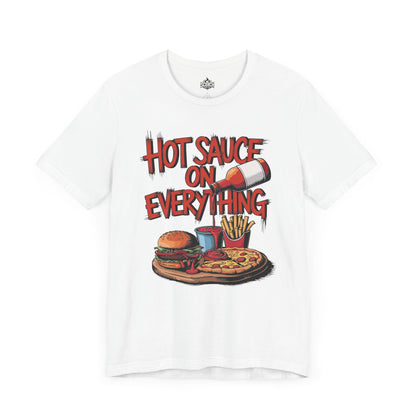 Hot Sauce On Everything, Short Sleeve T-Shirt