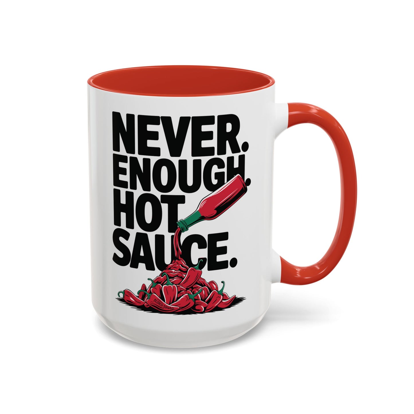 Never Enough Hot Sauce, Spicy Accent Mug