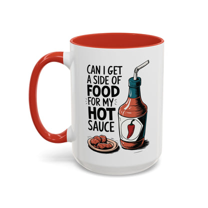 Side of Food For My Hot Sauce, Accent Mug