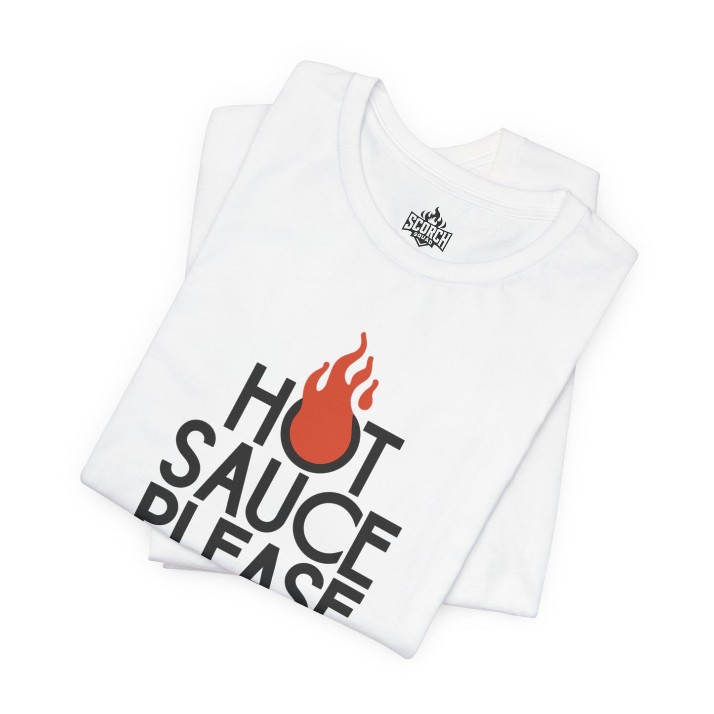 Hot Sauce Please T-Shirt, For Passionate Spicy Food Fans