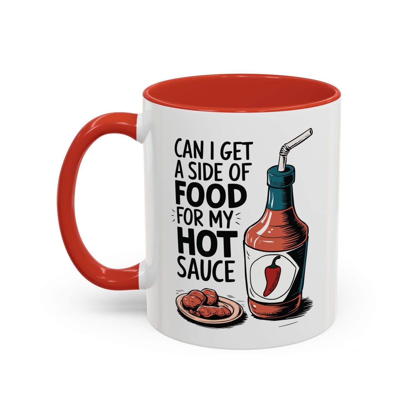 Side of Food For My Hot Sauce, Accent Mug