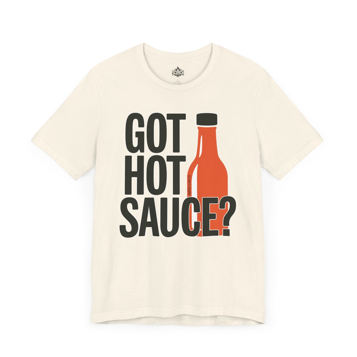 Got Hot Sauce? Spicy Short Sleeve T-Shirt