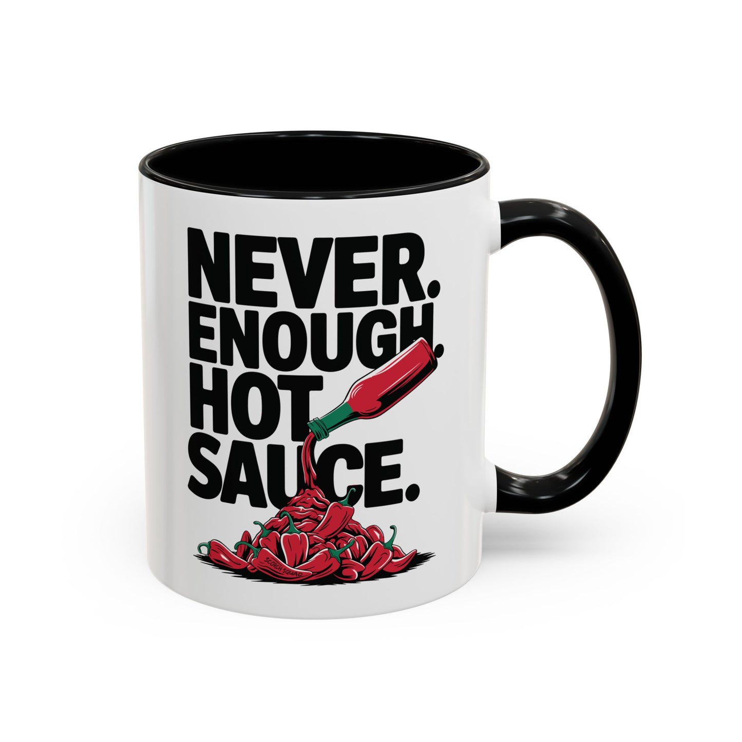 Never Enough Hot Sauce, Spicy Accent Mug