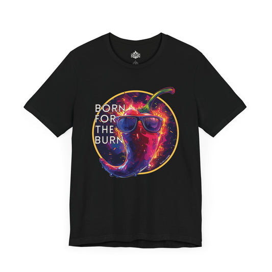 Born For The Burn, Hot Pepper in Sunglasses T-Shirt