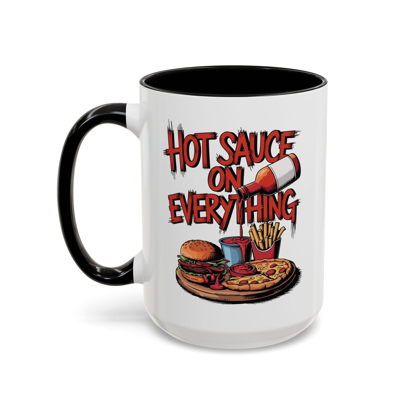 Hot Sauce On Everything, Accent Mug