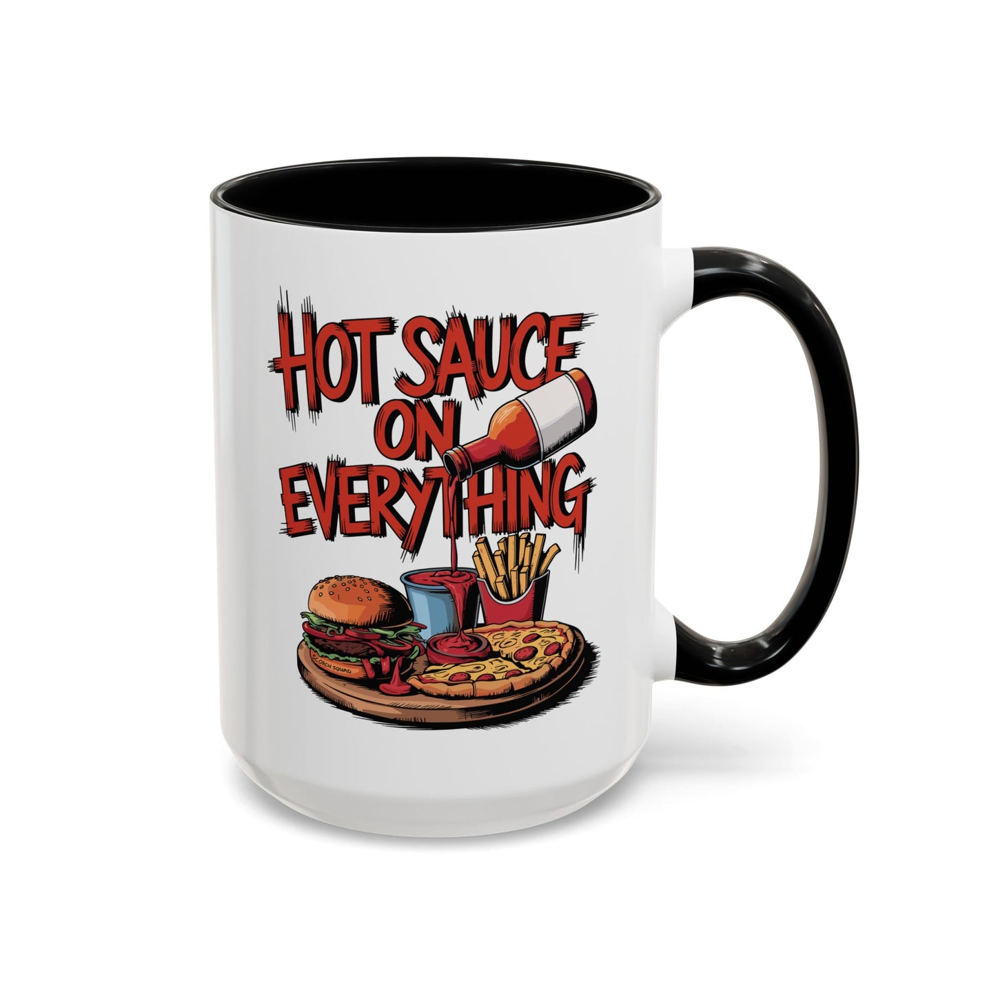 Hot Sauce On Everything, Accent Mug