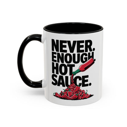 Never Enough Hot Sauce, Spicy Accent Mug