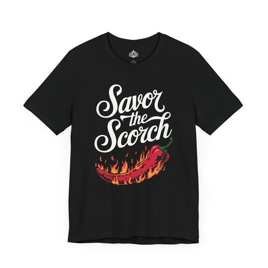 Savor The Scorch, Short Sleeve T-Shirt