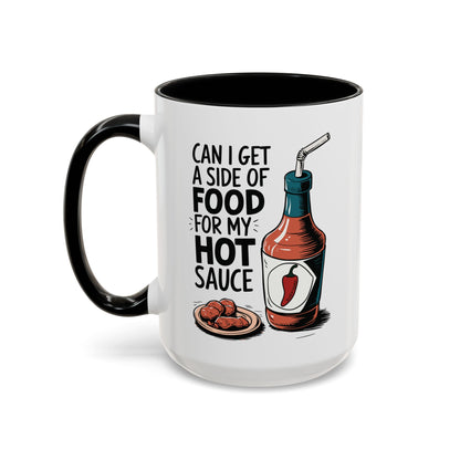 Side of Food For My Hot Sauce, Accent Mug