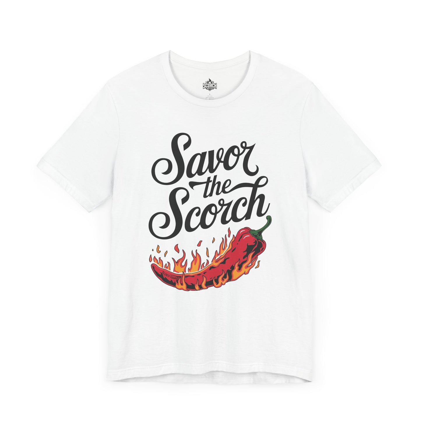 Savor The Scorch, Short Sleeve T-Shirt