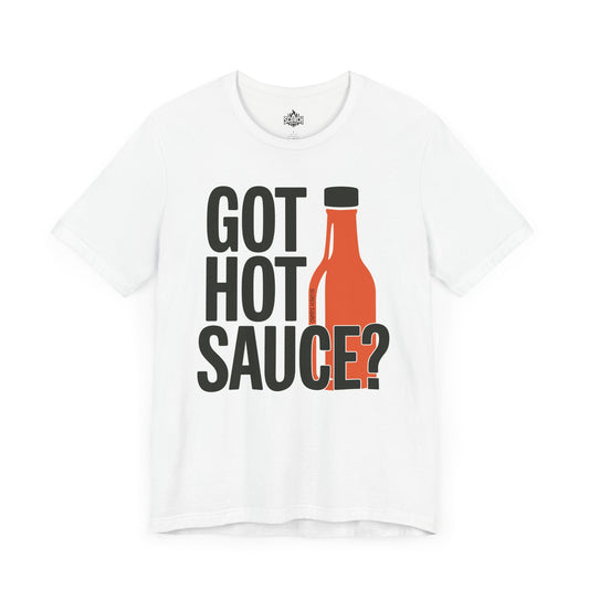 got hot sauce white t-shirt