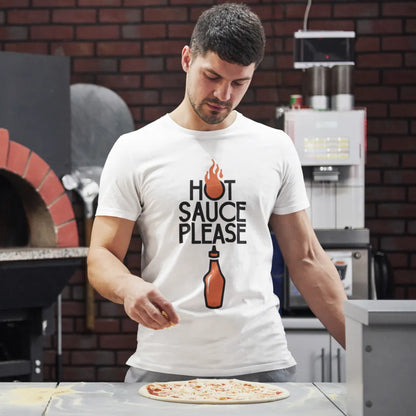 Hot Sauce Please T-Shirt, For Passionate Spicy Food Fans